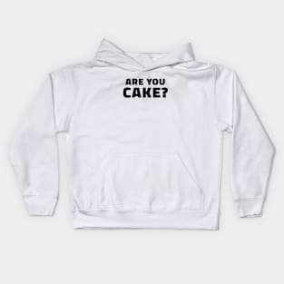 Are You Cake? Kids Hoodie